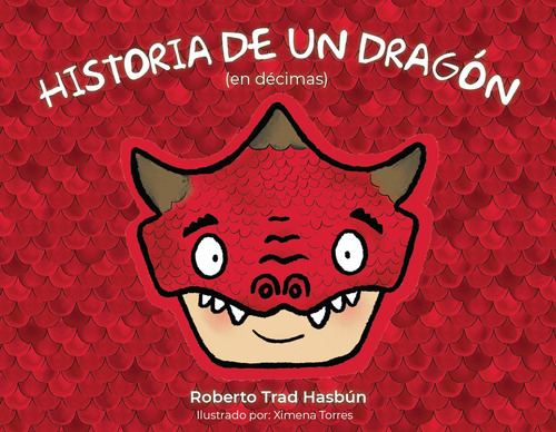 Historia De Un Dragón (en Décimas)