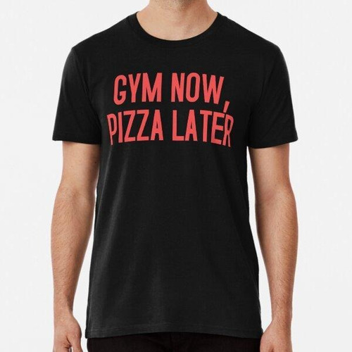 Remera 'gym Now, Pizza Later' Funny Workout Quote With Red L