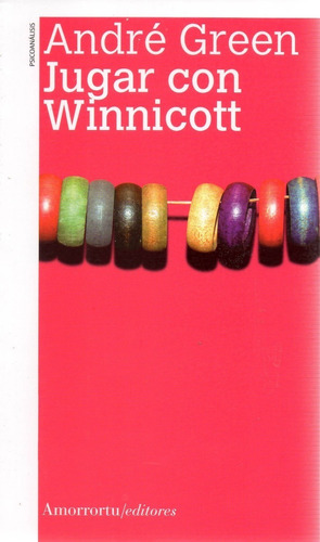 Lugar: Jugar Con Winnicott // André Green//