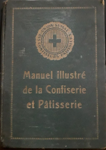 Livro, Manuel Illustre De La Confiserie Et Patisserie 