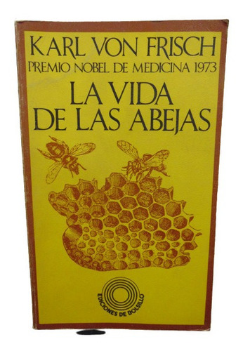 Adp La Vida De Las Abejas Karl Von Frisch / Ed. Labor 1976