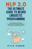 Comprar Libro Nlp 2.0 - The Ultimate Guide To Neuro Linguistic Pr...