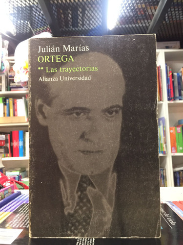 Ortega Las Trayectorias - Julián Marías - Usado 