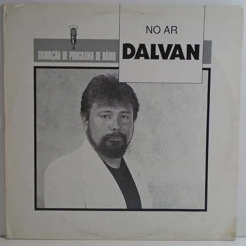 Dalvan 1992 Gravação De Programa De Rádio - No Ar Dalvan Lp