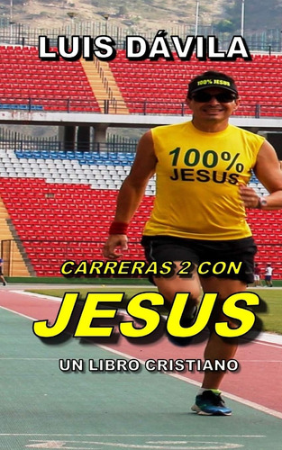 Libro: Carreras 2 Con Jesus (libros Cristianos) (spanish Edi