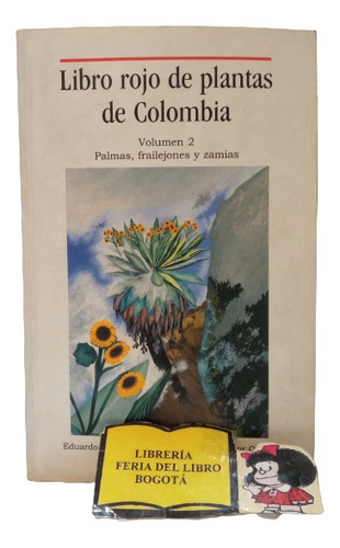 Libro Rojo De Plantas De Colombia - Volumen 2 - 2005