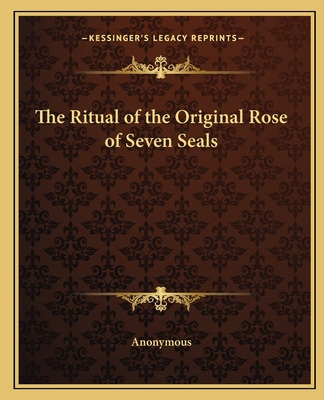 Libro The Ritual Of The Original Rose Of Seven Seals - An...