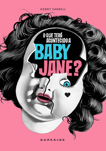 O que terá acontecido a Baby Jane?, de Farrell, Henry. Editorial Darkside Entretenimento Ltda Epp, capa dura em português, 2019