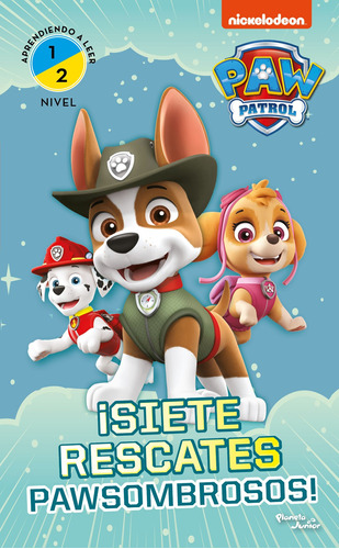 ¡Siete rescates PAWsombrosos!, de Nickelodeon. Serie Nickelodeon Editorial Planeta Infantil México, tapa blanda en español, 2022