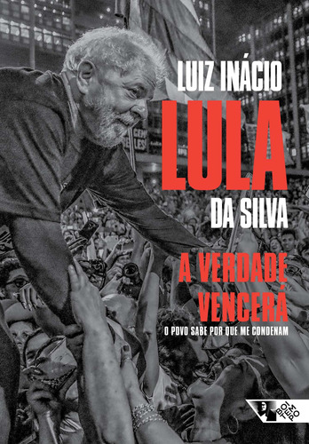 A verdade vencerá: O povo sabe por que me condenam, de Silva, Luiz Inácio Lula da. Editora Jinkings editores associados LTDA-EPP, capa mole em português, 2018