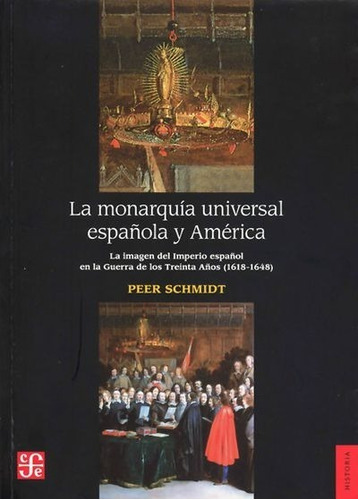 La Monarquía Universal Española Y América. La Imagen Del Imp