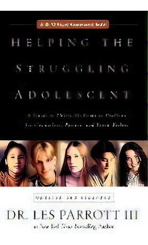 Helping The Struggling Adolescent : A Guide To Thirty-six Common Problems For Counselors, Pastors..., De Zondervan Publishing. Editorial Zondervan, Tapa Blanda En Inglés