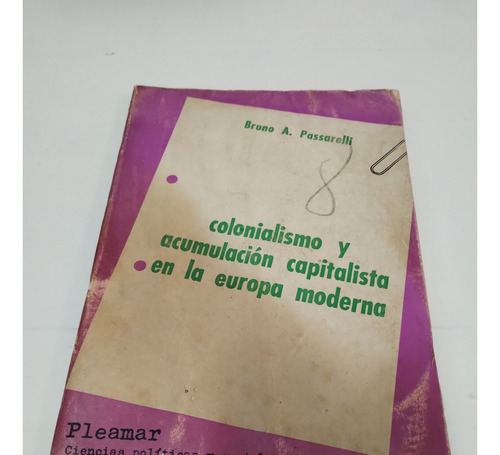 Colonialismo Y Acumulacion Capitalista En La Europa Moderna 
