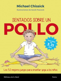 Libro Sentados Sobre Un Pollo. Los 52 Mejores Juegos Para En