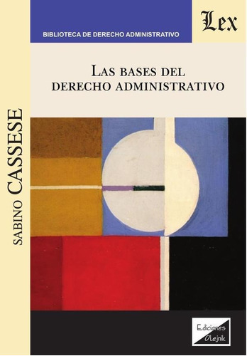 Bases del derecho administrativo, Las, de Sabino Cassese. Editorial EDICIONES OLEJNIK, tapa blanda en español, 2020