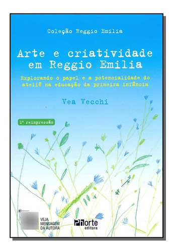 Libro Arte E Criatividade Em Reggio Emilia De Vecchi Vea Ph