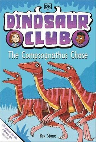 Libro Dinosaur Club: The Compsognathus Chase - Dk