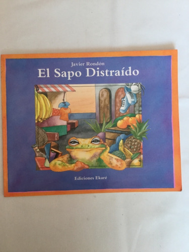 Libro El Sapo Distraído  Javier Rendon 