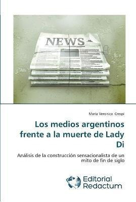 Los Medios Argentinos Frente A La Muerte De Lady Di  Maqwe