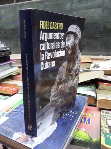 Argumentos Culturales De La Revolución Cubana 