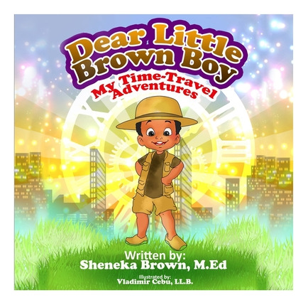 Libro Dear Little Brown Boy: My Time Travel Adventures - ...