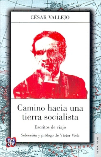 Camino Hacia Una Tierra Socialista - Vallejo Cesar