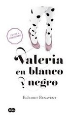 Libro Valeria En Blanco Y Negro (valeria 3) De Elisabet Bena