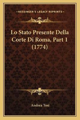 Libro Lo Stato Presente Della Corte Di Roma, Part 1 (1774...