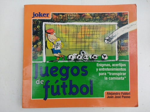 Juegos De Fútbol Alejandro Fabri Juan José Panno Joker Libro (Usado)