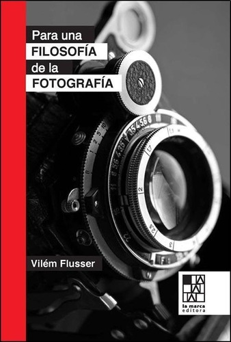 Para Una Filosofia De La Fotografia - Vilem Flusser