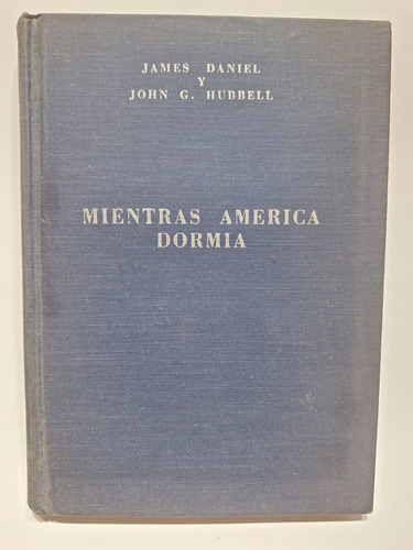 Antiguo Libro Mientras America Dormia 1963 Le506