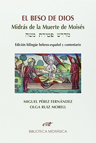 Beso De Dios, El: Midrás De La Muerte De Moisés. Edición Bil