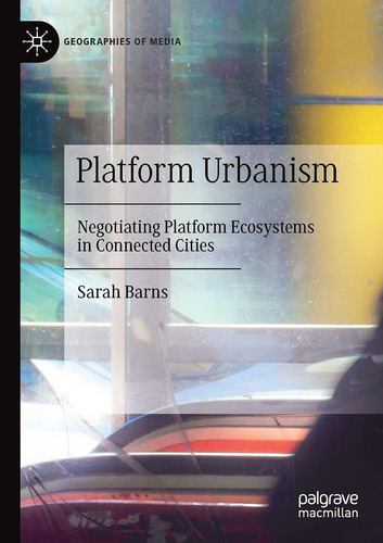 Libro: Platform Urbanism: Negotiating Platform Ecosystems In