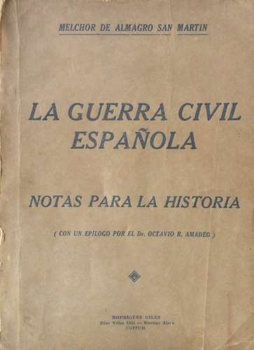 Melchor De Almagro San Martín. La Guerra Civil Española