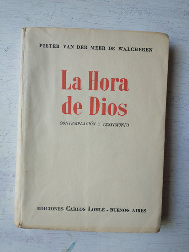 La Hora De Dios Pieter Van Der Meer De Walcheren