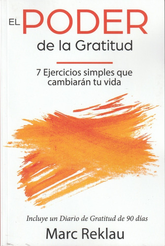 El Poder De La Gratitud. Marc Reklau