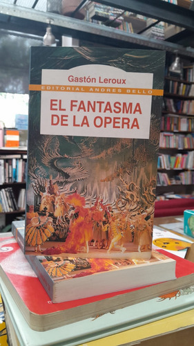 El Fantasma De La Ópera - Gastón Leroux