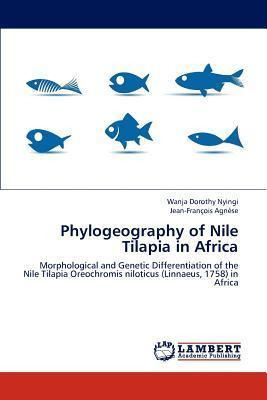Libro Phylogeography Of Nile Tilapia In Africa - Nyingi W...