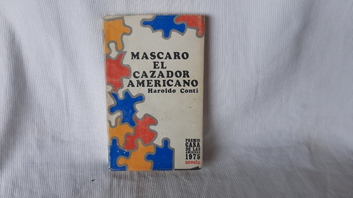 Mascaro El Cazador Americano Haroldo Conti Casa De Americas