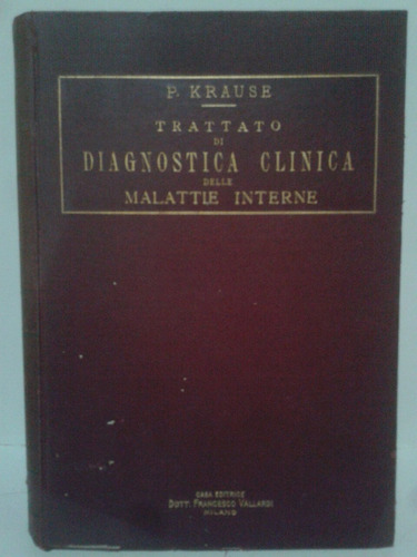 Trattato Di Diagnostica Clinica Delle Malattie Interne.