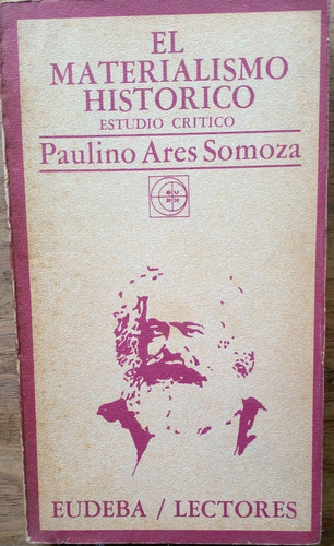 El Materialismo Histórico - Paulino Ares Somoza