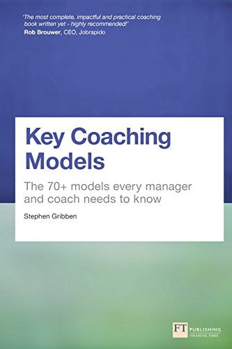 Key Coaching Models The 70+ Models Every Manager And Coach N