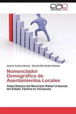 Nomenclador Demografico De Asentamientos Locales - Hernan...