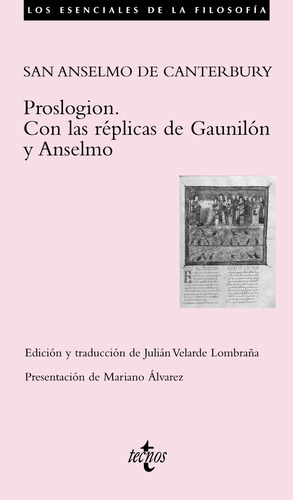 Proslogion. Con las réplicas de Gaunilón y Anselmo, de San Anselmo de Canterbury. Editorial Tecnos, tapa blanda en español, 2009