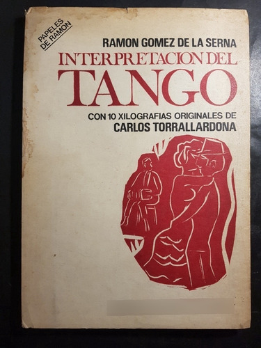 Interpretación Del Tango. Ramón Gómez De La Serna. 51n 173