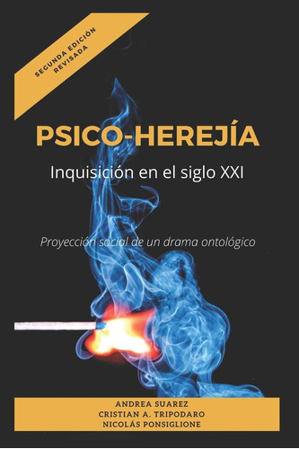 Libro: Psicoherejía: Inquisición En El Siglo Xxi (spanish Ed