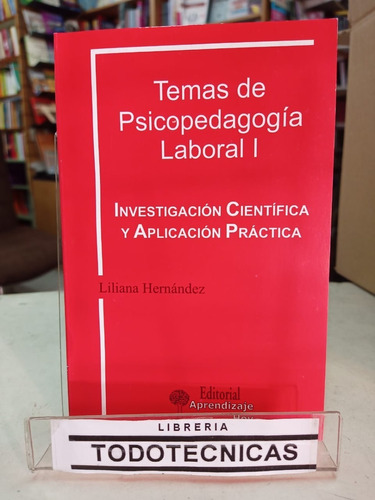 Temas De Psicopedagogía Laboral    Liliana Hernández   -tt