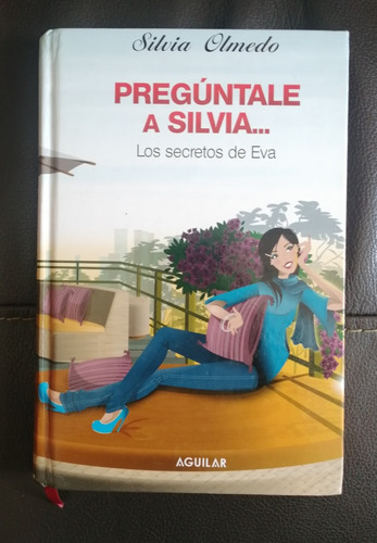 Libro Pregúntale A Silvia: Los Secretos De Eva