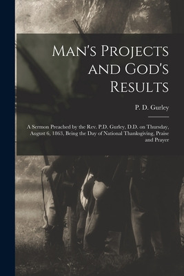 Libro Man's Projects And God's Results: A Sermon Preached...