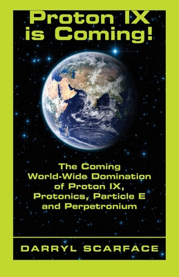 Libro Proton Ix Is Coming!: The Coming World-wide Dominat...